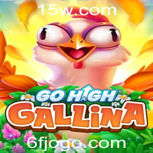 Descubra o Fascínio do Jogo GoHighGallina